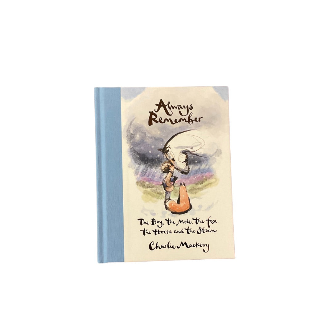 Always Remember: The Boy, the Mole, the Fox, the Horse and the Storm
